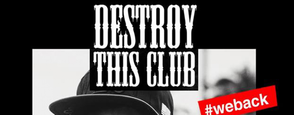 DESTROY THIS CLUB